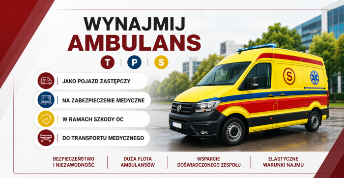 Wynajem ambulansów – elastyczne rozwiązanie dla transportu medycznego i zabezpieczenia medycznego
